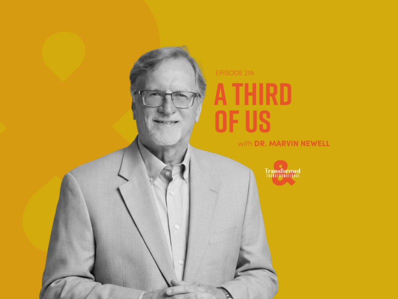 A Third of Us: What It Takes to Reach the Unreached | Zoom In with Dr. Marvin Newell (Ep. 219)